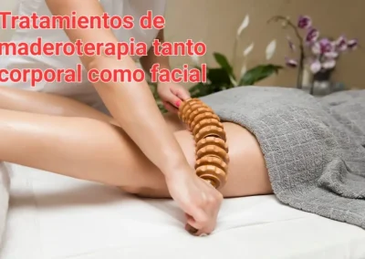 tratamientos de maderoterapia tanto corporal como facial